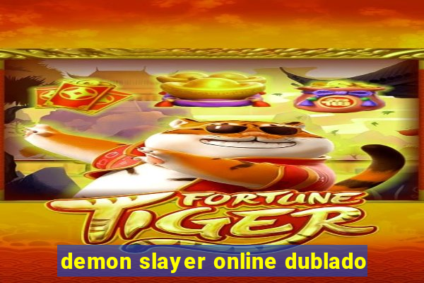 demon slayer online dublado